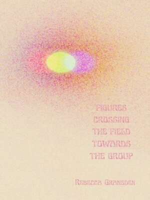 cover image of Figures Crossing the Field Towards the Group